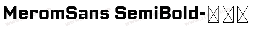 MeromSans SemiBold字体转换 MeromSans SemiBold字体转换